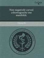 Non-Negatively Curved Cohomogeneity One Manifolds. di Chenxu He edito da Proquest, Umi Dissertation Publishing