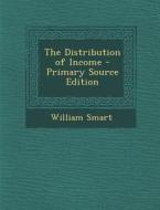 Distribution of Income di William Smart edito da Nabu Press