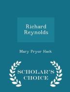 Richard Reynolds - Scholar's Choice Edition di Mary Pryor Hack edito da Scholar's Choice