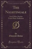 The Nightingale di Edmund Dulac edito da Forgotten Books