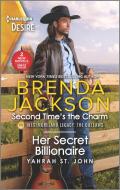 Second Time's the Charm & Her Secret Billionaire di Brenda Jackson, Yahrah St John edito da HARLEQUIN SALES CORP