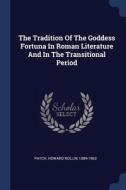 The Tradition Of The Goddess Fortuna In di HOWARD ROLLIN PATCH edito da Lightning Source Uk Ltd