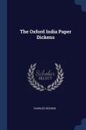 The Oxford India Paper Dickens di CHARLES DICKENS edito da Lightning Source Uk Ltd