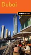 Fodor's In Focus Dubai di Fodor Travel Publications edito da Ebury Press