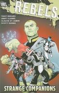 Rebels Tp Vol 02 Strange Companions di Antony Bedard edito da Dc Comics