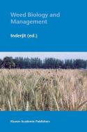 Weed Biology and Management di Inderjit, Ed Inderjit edito da Springer Netherlands