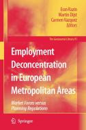Employment Deconcentration in European Metropolitan Areas: Market Forces Versus Planning Regulations edito da SPRINGER NATURE