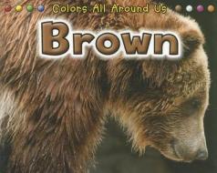 Brown di Daniel Nunn edito da Heinemann Library