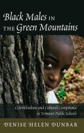 Black Males in the Green Mountains di Denise Helen Dunbar edito da Lang, Peter