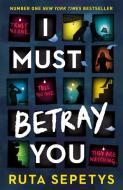 I Must Betray You di Ruta Sepetys edito da Hachette Children's Group