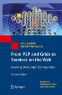 From P2P and Grids to Services on the Web di Andrew Harrison, Ian J. Taylor edito da Springer London