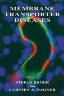 Membrane Transporter Diseases di Carsten A. Wagner edito da Springer US