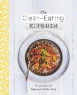The Clean-Eating Kitchen edito da PARRAGON