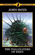 The Pollinators of Eden di John Boyd edito da Wildside Press