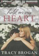 Hold on My Heart di Tracy Brogan edito da Brilliance Corporation