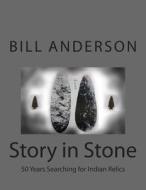Story in Stone di Bill Anderson edito da Createspace