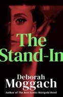 The Stand-In di Deborah Moggach edito da Open Road Media