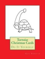 Tortoise Christmas Cards: Do It Yourself di Gail Forsyth edito da Createspace