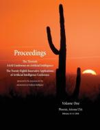 Proceedings of the Thirtieth AAAI Conference on Artificial Intelligence and the Twenty-Eighth Innovative Applications of edito da AAAI