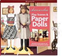 Samantha Play Scenes & Paper Dolls di Peg Ross edito da American Girl Publishing Inc