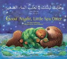 Good Night, Little Sea Otter (Arabic/English) di Janet Halfmann edito da STAR BRIGHT BOOKS