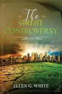 The Great Controversy di Ellen G White edito da Waymark Books