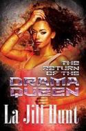 The Return Of The Drama Queen di La Jill Hunt edito da Kensington Publishing