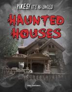 Haunted Houses di Alex Summers edito da ROURKE PUB LLC