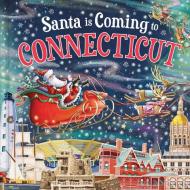 Santa Is Coming to Connecticut di Steve Smallman edito da Sourcebooks
