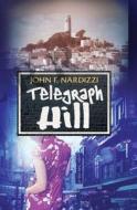 Telegraph Hill di John Nardizzi edito da UNIV OF HAWAII PR