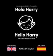 Hola Harry di Katrina S Gallagher edito da BooHQ