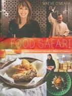 Food Safari di Maeve O'Meara edito da Hardie Grant Books