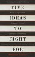 Five Ideas to Fight For di Anthony Lester edito da Oneworld Publications