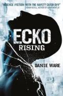 Ecko Rising di Danie Ware edito da Titan Books (UK)