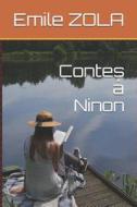 FRE-CONTES A NINON di Emile Zola edito da INDEPENDENTLY PUBLISHED