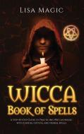 Wicca Book of Spells di Lisa Magic edito da Charlie Creative Lab