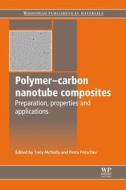 Polymer-Carbon Nanotube Composites: Preparation, Properties and Applications edito da WOODHEAD PUB