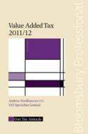 Core Tax Annual: Vat 2011/12 di Andrew Needham edito da Bloomsbury Publishing Plc