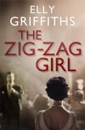 The Zig Zag Girl di Elly Griffiths edito da Quercus Publishing