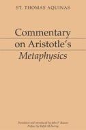 Commentary on Aristotle's Metaphysics di Thomas Aquinas edito da ST AUGUSTINES PR INC