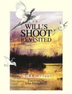 Will's Shoot Revisited di Will Garfit edito da Quiller Publishing Ltd