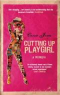 Cutting Up Playgirl: A Memoir di Carrie Jones edito da Old Street Publishing