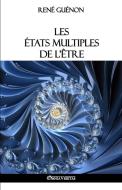 Les états multiples de l'être di René Guénon edito da Omnia Veritas Ltd
