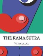 The Kama Sutra di Vatsyayana edito da Createspace Independent Publishing Platform