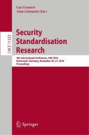Security Standardisation Research edito da Springer International Publishing