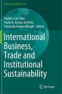 International Business, Trade And Institutional Sustainability edito da Springer Nature Switzerland AG