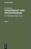 Strafrecht und Strafprozeß di A. Dalcke edito da De Gruyter