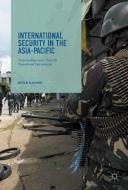 International Security in the Asia-Pacific edito da Springer-Verlag GmbH