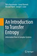 An Introduction to Transfer Entropy di Lionel Barnett, Terry Bossomaier, Michael Harré, Joseph T. Lizier edito da Springer International Publishing