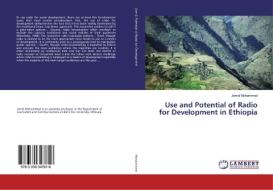 Use and Potential of Radio for Development in Ethiopia di Jemal Mohammed edito da LAP Lambert Academic Publishing